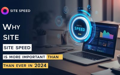Why Site Speed is More Important Than Ever in 2024